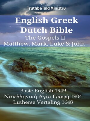 cover image of English Greek Dutch Bible--The Gospels II--Matthew, Mark, Luke & John